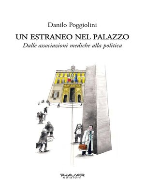 cover image of Un estraneo nel palazzo. Dalle associazioni mediche alla politica